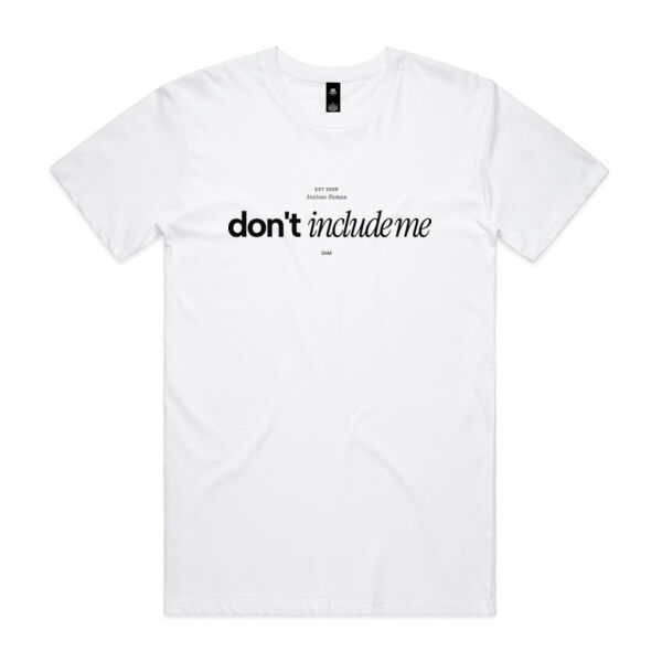 Don't Include Me - Black Label - AS Colour Mens Staple T Shirt Thumbnail